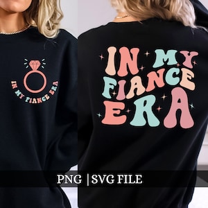 In My Fiance Era SVG, In My Fiance Era PNG, Fiance Bundle, Fiance Shirt Svg, Cute Fiance Shirt Svg, Engagement Svg, Engagement Era Svg