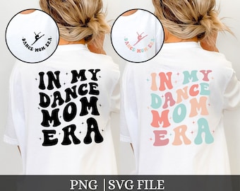 In meiner Tanz Mama Ära SVG Png, Tanz Mama Bundle, Ballett SVG, Tanz Mama Shirt svg, süßes Mama Shirt svg, süßes Tanz Mama Shirt svg, Boho svg