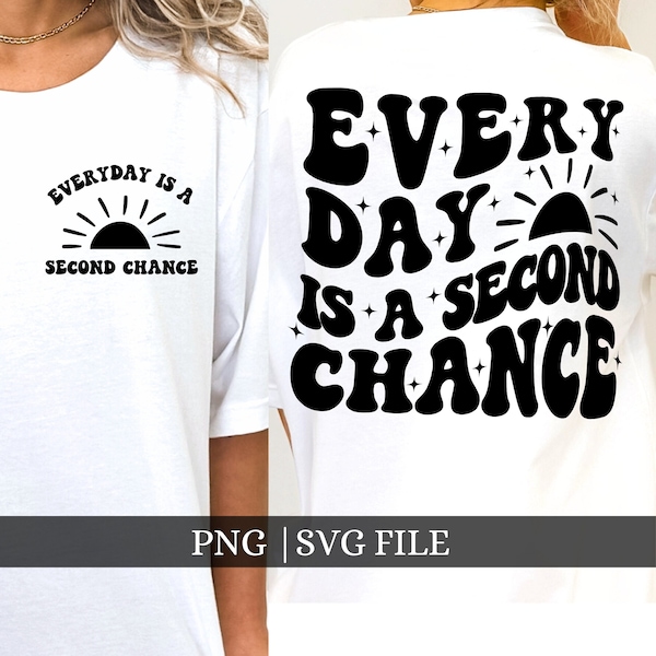 Every Day Is A Second Chance  Svg, Mental Health Svg, Positive Smile Face Svg, Motivational Smile Face Svg, Positive Gift Quote Svg,