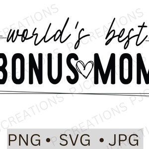 Bonus Mom svg, The Best Bonus Mom png, Trendy Bonus Mom svg, Trending Mom svg Stepmom svg Trendy Stepmom svg Trendy Stepmom png, Mothers Day