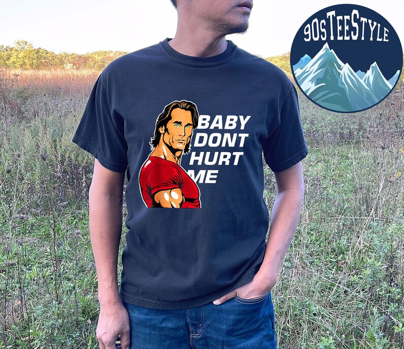Baby Don't Hurt Me Mike O'hearn Meme Shirt Mike Etsy