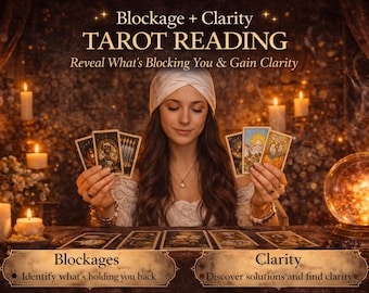 Blockage + Clarity Tarot Reading