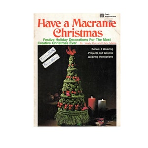 May include: A book titled "Have a Macrame Christmas" with a green macrame Christmas tree on the cover. The book cover also includes the text "Festive Holiday Decorations for the Most Creative Christmas Ever" and "Bonus: 3 Weaving Projects and General Weaving Instructions".