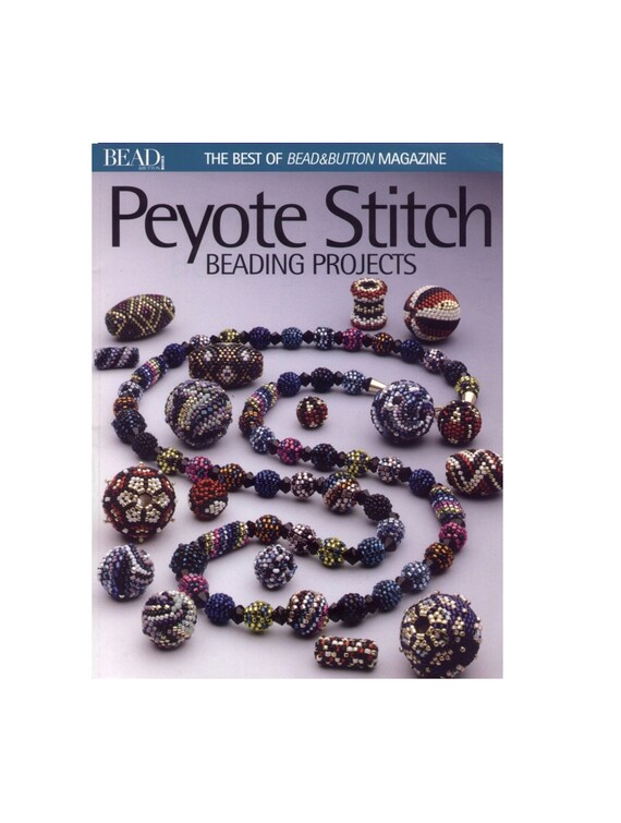 Peyote Stitch Beading Projects: Bead & Button Magazine 2005