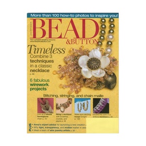 May include: A magazine cover for Bead & Button magazine featuring a close-up of a beaded necklace with a flower design. The cover text reads "Timeless" and "Combine 3 techniques in a classic necklace".