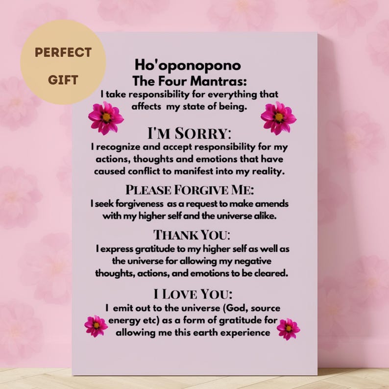 Op de afbeelding: Een lichtpaarse print met de tekst "Ho'oponopono The Four Mantras" en de zinnen "I'm Sorry", "Please Forgive Me", "Thank You" en "I Love You". De print is versierd met roze bloemengraphics en de woorden "Perfect Gift".