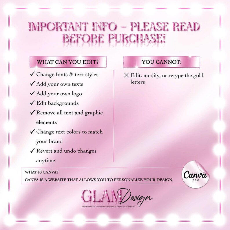 May include: A pink graphic with text that reads "IMPORTANT INFO - PLEASE READ BEFORE PURCHASE!". It lists what can be edited, including fonts, text, logos, and backgrounds. It also states what cannot be edited. The Canva Pro logo is visible.