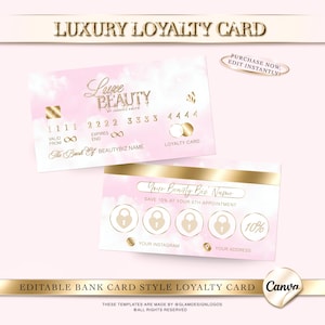 May include: Pink and gold bank card style loyalty card with the text "Luxury Loyalty Card". The card features the text "Luxe Beauty" and "Your Beauty Biz Name". The card also has a gold stripe and a Canva logo.