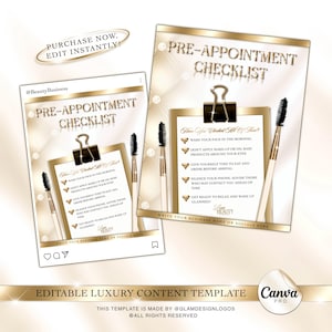 May include: A gold and white pre-appointment checklist template for beauty businesses. The checklist includes items such as washing your face in the morning, not applying makeup or oil-based products around your eyes, giving yourself time to eat and drink before your appointment, silencing your phone, and getting ready to relax and wake up glammed. The template is editable and can be used on Canva.