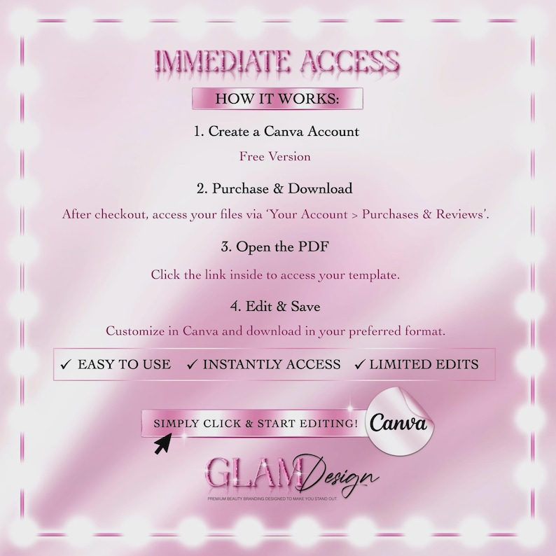 May include: Pink and white graphic with text: "IMMEDIATE ACCESS" and "HOW IT WORKS:" instructions. Includes steps for creating a Canva account, purchasing, downloading, opening a PDF, and editing. Features the Canva and GlamDesign logos.