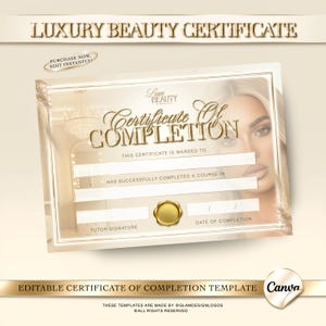 May include: A certificate template with the text "Luxury Beauty Certificate" at the top. The certificate has a gold seal and the words "Certificate of Completion". The template includes fields for the recipient, course, tutor signature, and date.