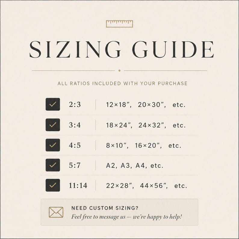 May include: A beige sizing guide with black text. The guide lists various aspect ratios, including 2:3, 3:4, 4:5, 5:7, and 11:14, with corresponding print sizes in inches. The text "SIZING GUIDE" is at the top.