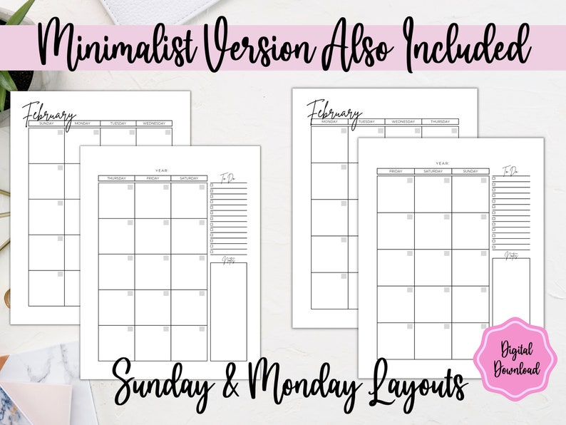 May include: Printable calendar pages with a minimalist design. The pages include a monthly calendar with a to-do list and a yearly calendar. The text on the page reads "February" and "Sunday & Monday Layouts".