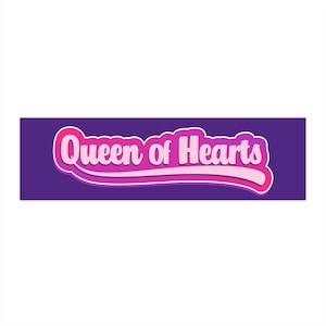 Bumper Sticker, Queen of Hearts