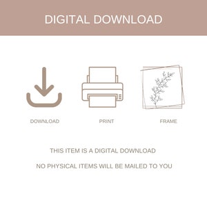 May include: Digital download graphic with icons for download, print, and frame. The text "This item is a digital download. No physical items will be mailed to you." is below the icons.