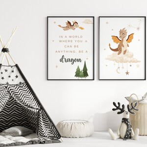 May include: Two framed prints with a whimsical dragon illustration and the text "In a world where you can be anything, be a dragon".