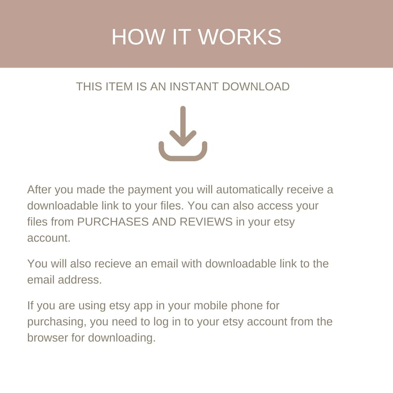 May include: A text-based graphic explaining how to download a digital product from Etsy. The graphic includes the text "HOW IT WORKS", "THIS ITEM IS AN INSTANT DOWNLOAD", and instructions on how to access the download link after purchase.