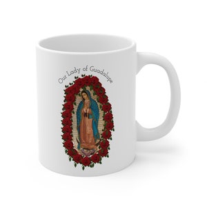 Our Lady Of Guadalupe Mug, La Virgen de Guadalupe with Roses Mug, Mom Gift, Virgencita Mug, Religious Mug, Ceramic Mug 11oz