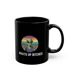 Funny Alien Mug, Alien Coffee Mug, Extraterrestrial Mug, Peace Alien Mug, UFO Mug, Space Mug, Galaxy Mug, Funny UFO Mug,  Black Mug (11oz)