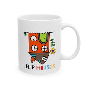 I Flip Houses Mug, Real Estate Agent Mug, Realtor Mug, Realtor Gift Mug, Fun Floral Mug,  Future Realtor Mug, Springtime Mug, I Flourish Mug