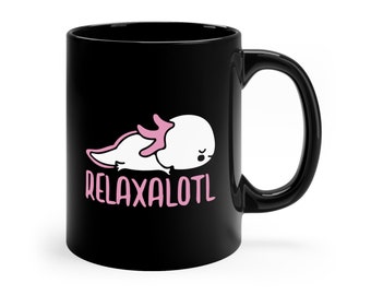 Caneca de axolote, caneca de axolote rosa, caneca de relaxalotl, caneca de café de axolote, caneca de animal mexicano, caneca engraçada de axolote, caneca engraçada, caneca preta de 11 oz