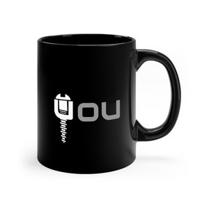 Screw You Mug, Funny Mug,Rude Mug, Best Friend Gift,  11oz Black Mug