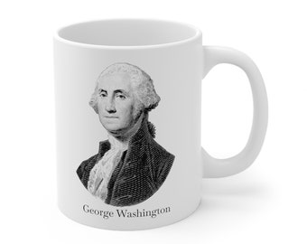 The President Mug, George Washington Mug, President Gift Mug, George Washington Coffee Mug, Ceramic Mug 11oz