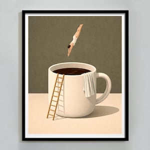 May include: Surreal art print depicting a person diving into a large coffee cup filled with dark liquid. A small wooden ladder leans against the cup, and a white towel hangs from the handle. The background is a muted green.