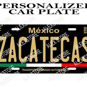Personalized Car Plates ZACATECAS/ Car Plate Mexico/ Car Plates ZACATECAS/ Car Plate ZACATECAS/ Car Plates State Zacatecas/ Mexico