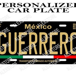 Personalized Car Plates GUERRERO/ Car Plate Mexico/ Car Plates GUERRERO/ Car Plate GUERRERO/ Car Plates State Guerrero/ Mexico