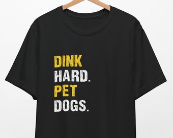 Dink Hard Haustier Hunde - Pickleball Shirt