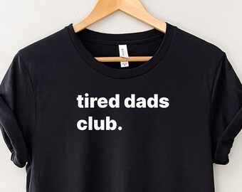 Club de Papás Cansados. Camiseta para papá, camiseta para papá primerizo, regalo para papá cansado, regalo para papá, camiseta unisex