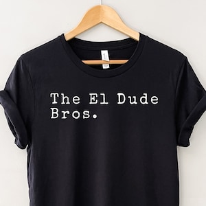 The El Dude Brothers (Bros), Peep Show T-shirt, Funny British Sitcom.