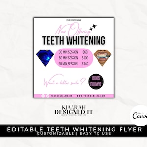 May include: A pink and white flyer advertising teeth whitening services. The flyer lists prices for 30, 60, and 90 minute sessions. It also includes the text "Want a better smile? Book Today!" and social media icons.