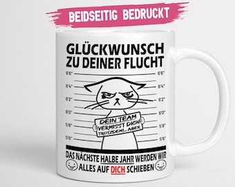 Abschiedsgeschenk Kollegen | Glückwunsch zu Deiner Flucht | Jobwechsel Geschenk zum Abschied - Tasse glossy