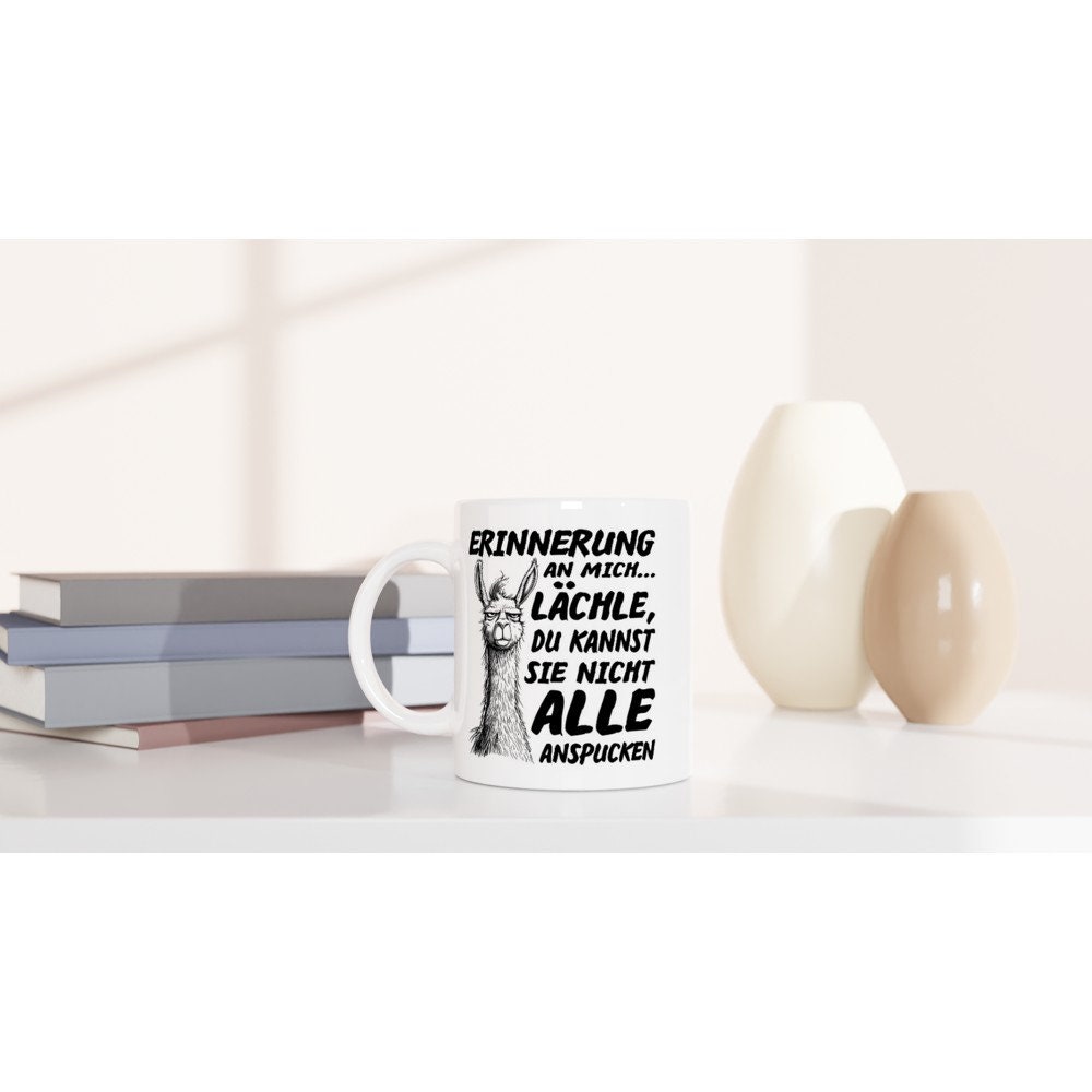 Lächeln Du Kannst Sie Nicht Alle Töten Alpaka Tasse Mit Spruch Lächle Du Kannst Sie Nicht Alle Anspucken Lama