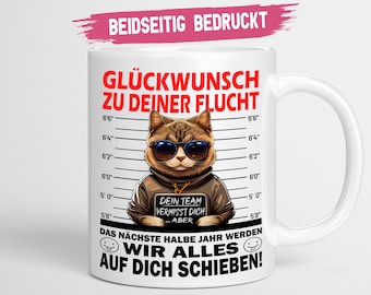 Abschiedsgeschenk Kollegen | Glückwunsch zu deiner Flucht | Kaffeetasse mit Spruch zum Abschied  - Tasse glossy