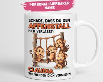 Kollegen Abschied | Schade dass du den Affenstall hier verlässt | Abschiedsgeschenk Kollegin - Tasse glossy