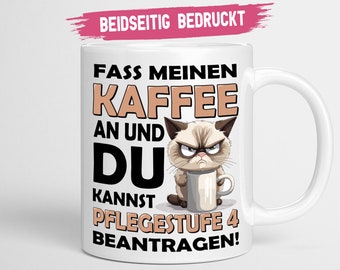 Kaffee Tasse mit Spruch | Fass meinen Kaffee an | Katzen Kaffeeliebhaber Kaffeebecher