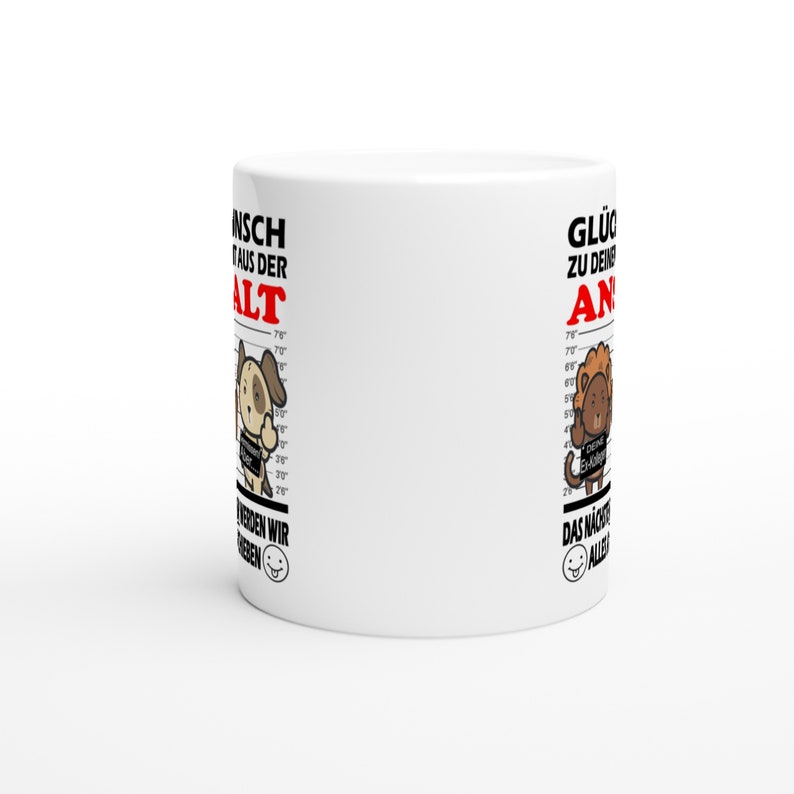 Abschiedsgeschenk Kollegen Glückwunsch zu Deiner Flucht aus der Anstalt Zum Abschied Jobwechsel Tasse glossy Bild 6