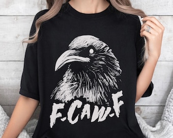 Fcawf Black Crow Shirt, F-Caw-F Raven Sweatshirt, Halloween Gothic Bird Lover Sweater, Sarcastic Bird Meme Gift,Funny Bird Humor TShirt 0187