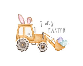 I Dig Easter PNG sublimation file, Construction Truck Digital Download, Boys Easter Egg Sublimation Design, Digging Easter PNG