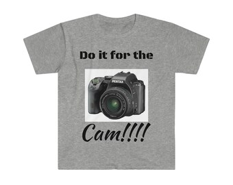 Do it for the camera