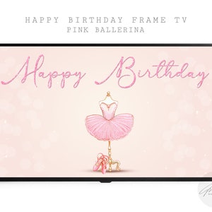 Pink Ballerina Happy Birthday Samsung Frame Tv Art, Happy Birthday Sign Samsung, Birthday Backdrop Frame Art, Pink Ballerina Birthday Banner