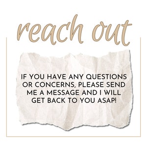 May include: A crumpled piece of paper with the text "reach out" at the top and the message "IF YOU HAVE ANY QUESTIONS OR CONCERNS, PLEASE SEND ME A MESSAGE AND I WILL GET BACK TO YOU ASAP!" written in black.