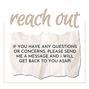 May include: A crumpled piece of paper with the text "reach out" at the top and the following message: "If you have any questions or concerns, please send me a message and I will get back to you ASAP!"
