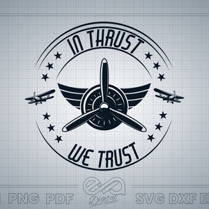 In Thrust We Trust SVG, Aviation Mug SVG, Aviation T-Shirt SVG