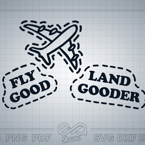 Fly Good Land Gooder SVG, Pilot Gift SVG, Aviation Theme Gift