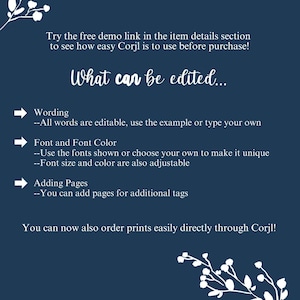 May include: A dark blue informational graphic with white floral accents at the corners. The text reads: Try the free demo link in the item details section to see how easy Corjl is to use before purchase! What can be edited... Wording, Font and Font Color, Adding Pages. You can now also order prints easily directly through Corjl! www.anngreensinvites.etsy.com