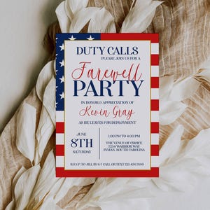 May include: A rectangular farewell party invitation card featuring a red, white, and blue American flag border. The text reads: DUTY CALLS, PLEASE JOIN US FOR A FAREWELL PARTY IN HONOR & APPRECIATION OF KEVIN GRAY AS HE LEAVES FOR DEPLOYMENT, JUNE 8TH, 1:00 PM TO 4:00 PM, THE VENUE OF CHOICE 1234 WARRIOR WAY INMAN, SOUTH CAROLINA, R.S.V.P. TO JILL BY 6/1 CALL OR TEXT 123.456.7680.